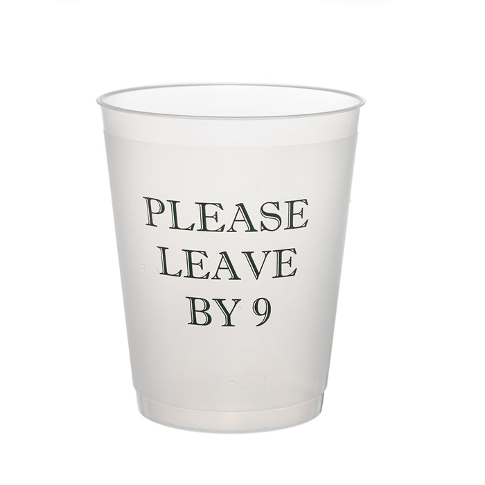 Please Leave By 9 Cups